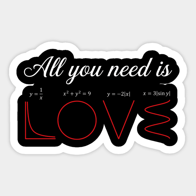 All You Need Is Love Math Lover Funny Sticker by ArtistTee ⭐⭐⭐⭐⭐